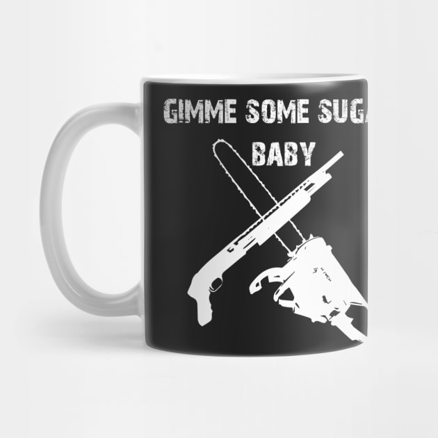 gimme some sugar baby by horrorshirt